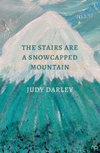 The Stairs Are a Snowcapped Mountain - Reflex Press - Judy Darley